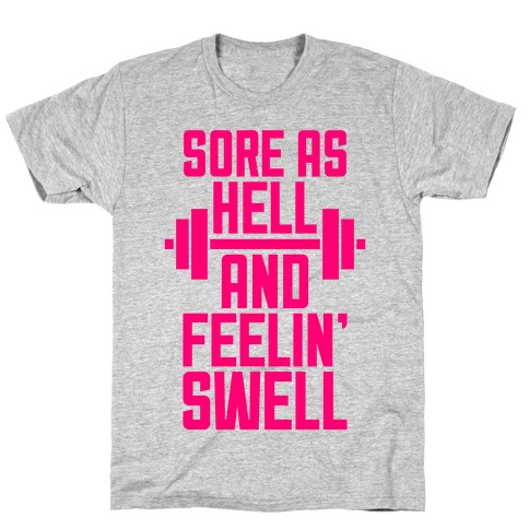 Sore As Hell T-Shirt