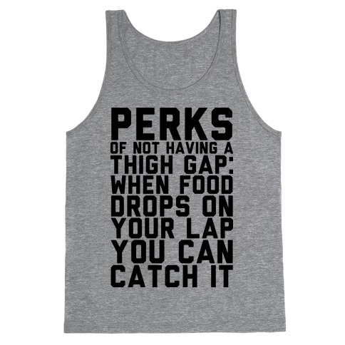 Perks Of Not Having a Thigh Gap Tank Top
