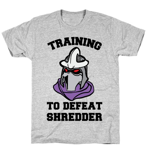 Training To Defeat Shredder T-Shirt