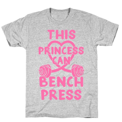 This Princess Can Bench Press T-Shirt