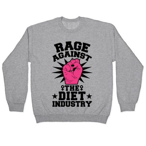 Rage Against The Diet Industry Pullovers Activate Apparel