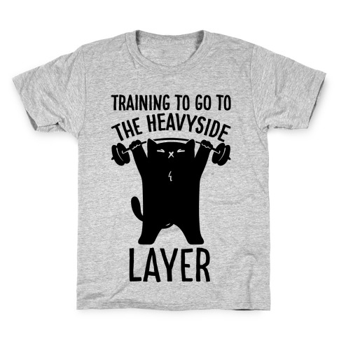 Training To Go To The Heavyside Layer Parody Kids T-Shirt