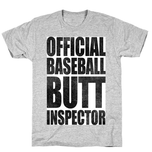 Official Baseball Butt Inspector T-Shirt