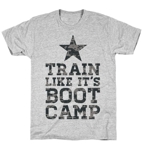 Train Like It's Boot Camp T-Shirt