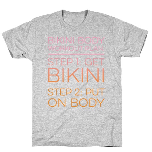Bikini Body Workout Plan T-Shirt