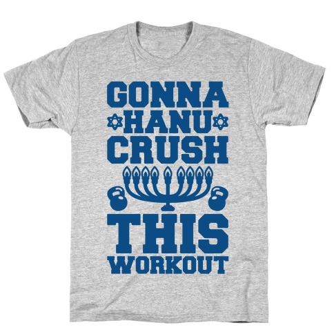 Gonna Hanu-Crush This Workout T-Shirt