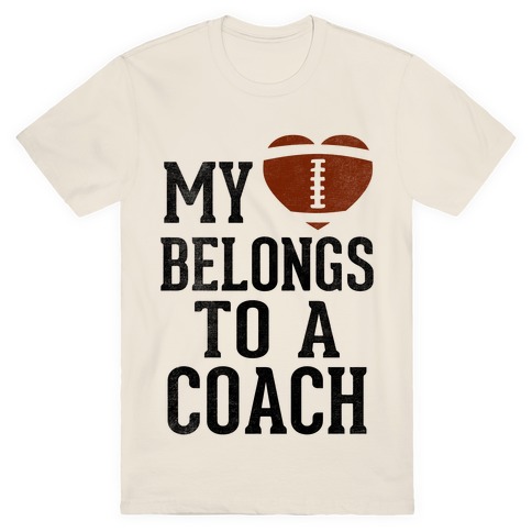 my heart belongs to the coach shirt