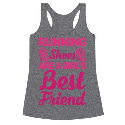 Running Shoes Are a Girl's Best Friend Racerback Tank Top
