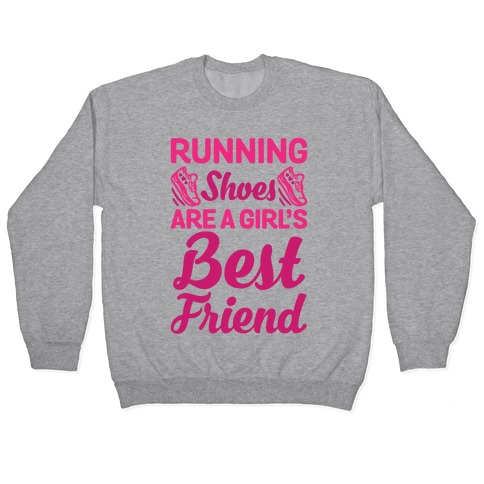 Running Shoes Are a Girl's Best Friend Pullover