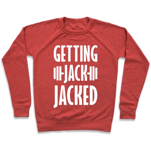 Getting Jack Jacked Parody Pullover