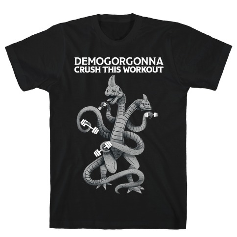 Demogorgonna Crush This Workout T-Shirt