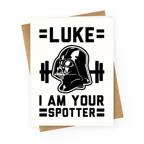Luke I am Your Spotter Greeting Card