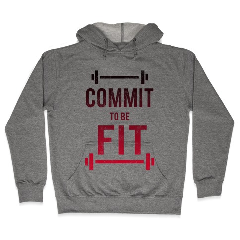 COMMIT to be FIT Hooded Sweatshirt