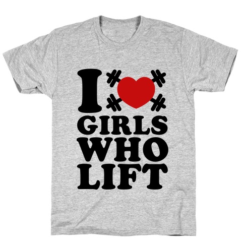 I Love Boys Who Lift T-Shirt
