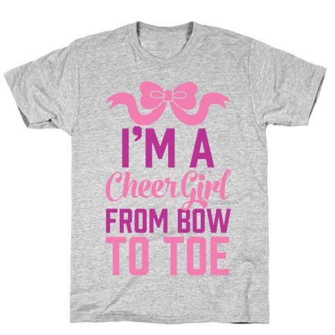 I'm A Cheer Girl From Bow To Toe T-Shirt
