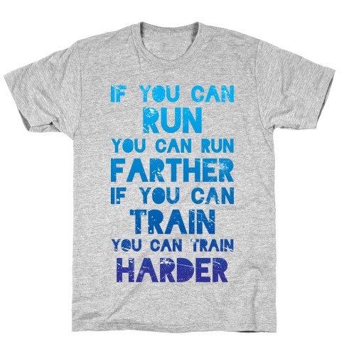If You Can Run T-Shirt