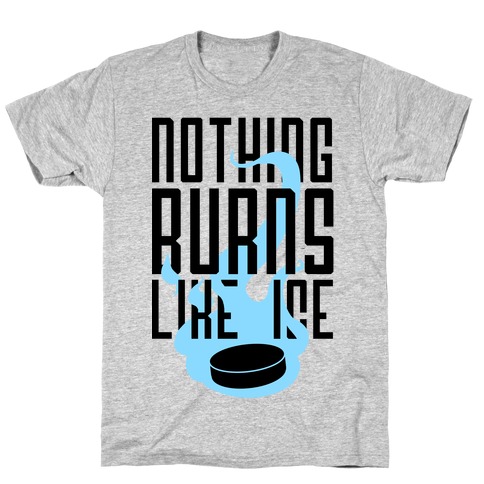 Nothing Burns Like Ice T-Shirt