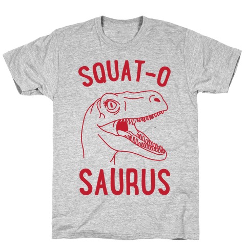 Squat-O-Saurus T-Shirt