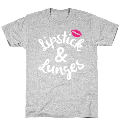 Lipstick And Lunges T-Shirt