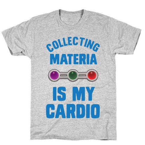 Collecting Materia Is My Cardio T-Shirt