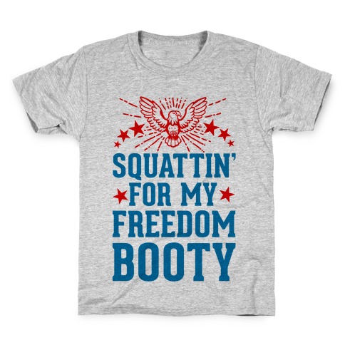 Squattin' For My Freedom Booty Kids T-Shirt