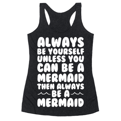 Download HUMAN - Always Be Yourself, Unless You Can Be A Mermaid ...