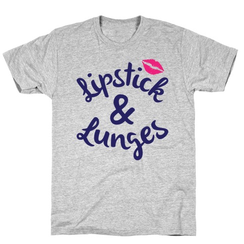 Lipstick And Lunges T-Shirt