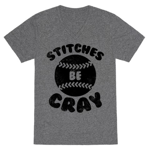 Stitches Be Cray (Vintage) V-Neck Tee Shirt