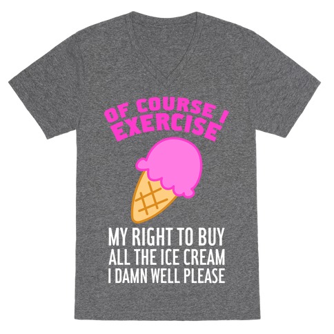 Of Course I Exercise V-Neck Tee Shirt