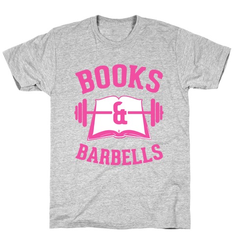 Books & Barbells T-Shirt