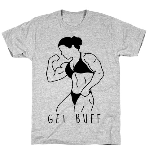 Get Buff T-Shirt
