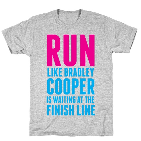 Run Like Bradley Cooper T-Shirt