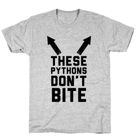 These Pythons Don't Bite T-Shirt