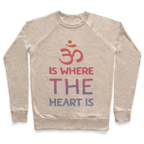 Om Is Where The Heart Is Pullover