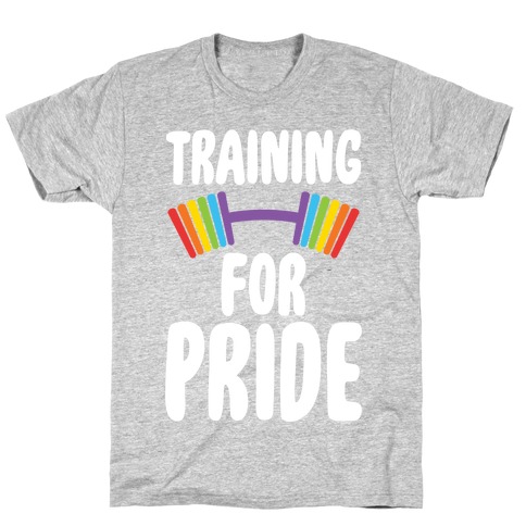Training For Pride T-Shirt