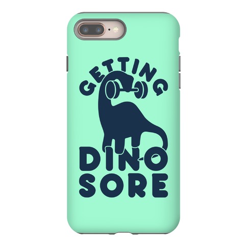 Getting Dino-Sore Phone Case