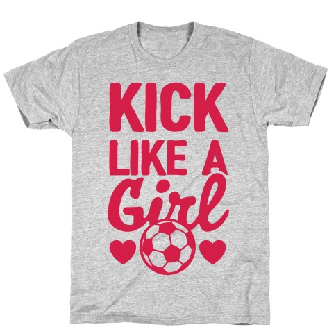 Kick Like A Girl T-Shirt