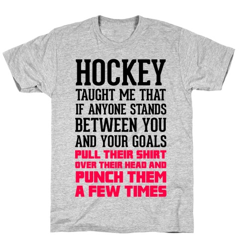 Hockey Taught Me T-Shirt