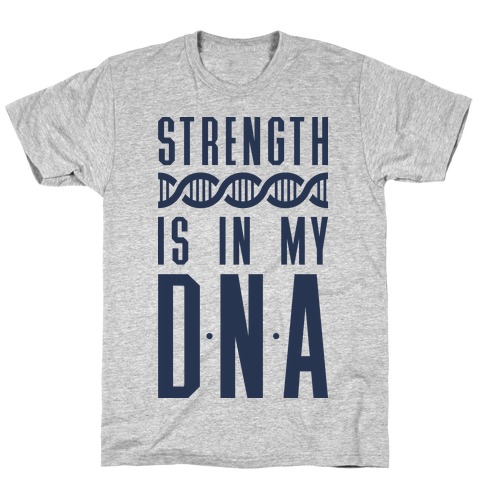 Strength Is In My DNA T-Shirt