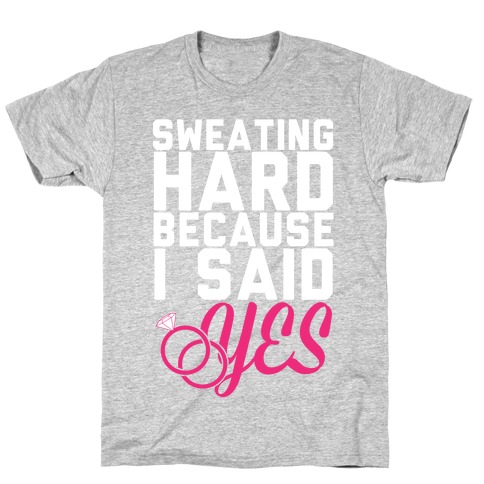 Sweating Hard Because I Sad Yes T-Shirt