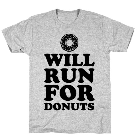 Will Run for Donuts T-Shirt
