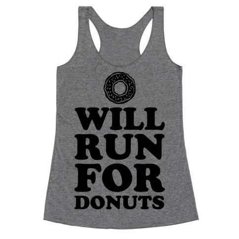 Will Run for Donuts Racerback Tank Top