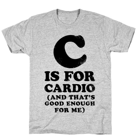 C is for Cardio T-Shirt