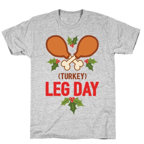 (Turkey) Leg Day T-Shirt