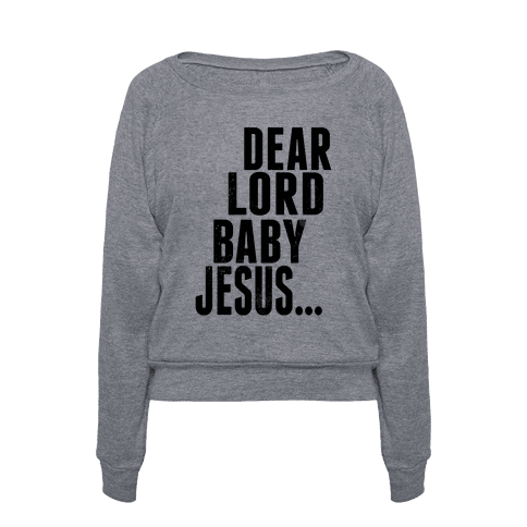 HUMAN - Dear Lord Baby Jesus - Clothing | Pullover