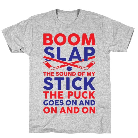 Boom Slap The Sound Of My Stick T-Shirt