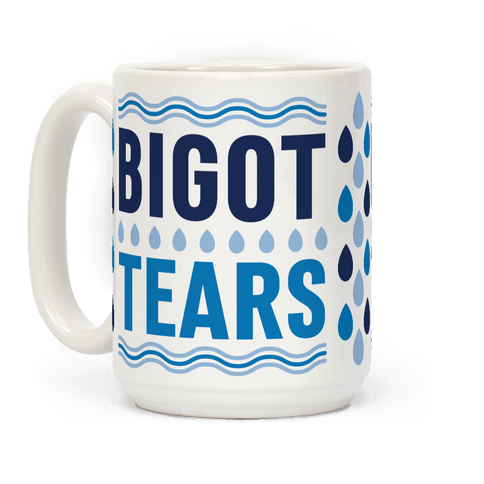mug15oz-whi-z1-t-bigot-tears.png