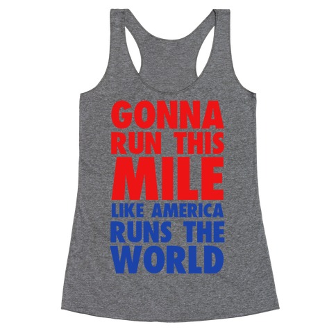 Run This Mile Like America Runs the World Racerback Tank Top