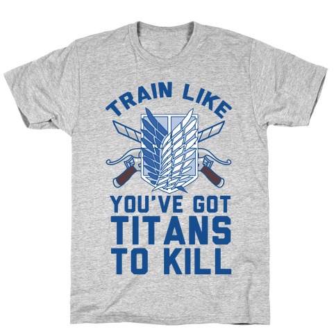 Titans To Kill T-Shirt