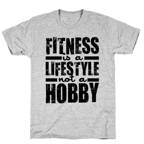 Fitness Is A Lifestyle T-Shirt